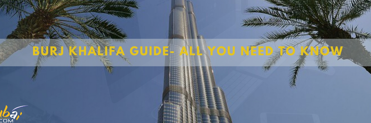 Burj Khalifa Guide