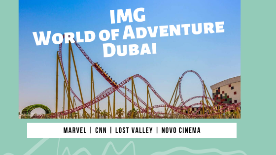 IMG World of Adventure Dubai