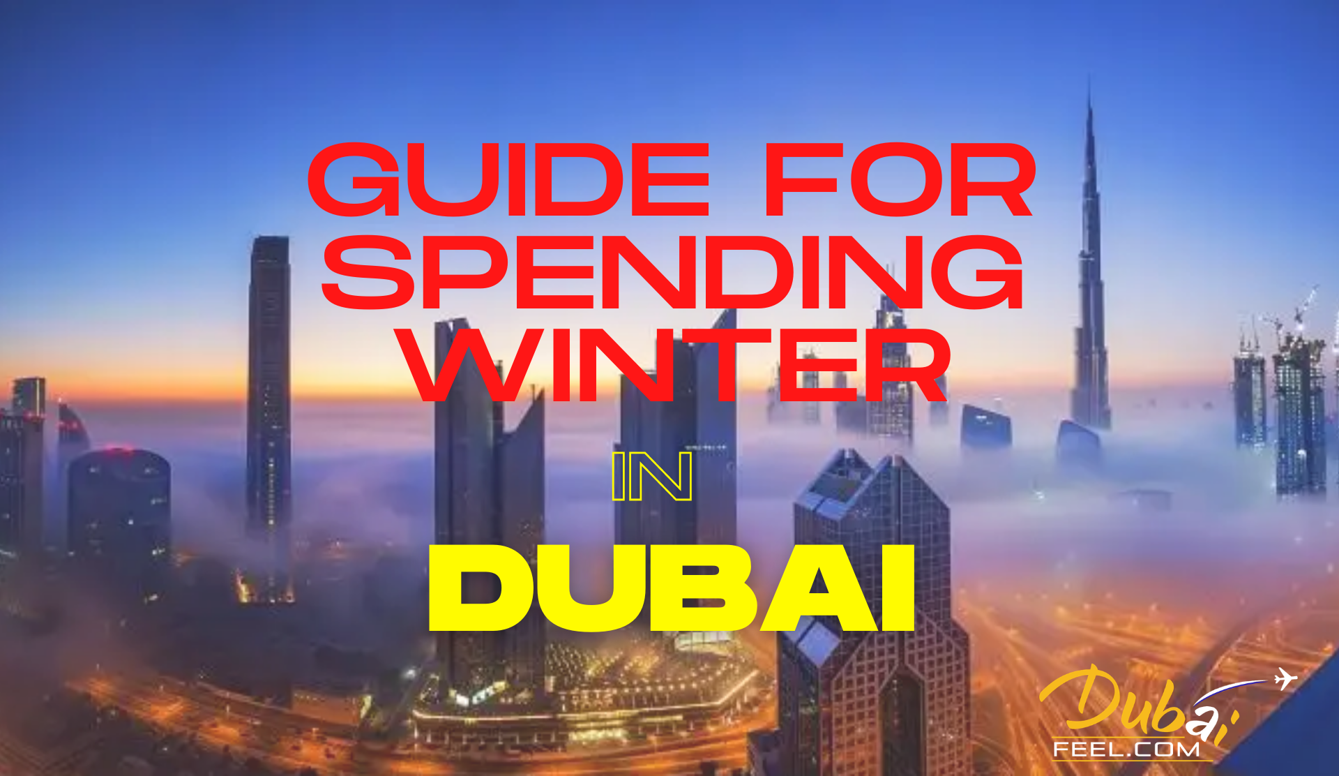 Guide for Spending Winter in dubai