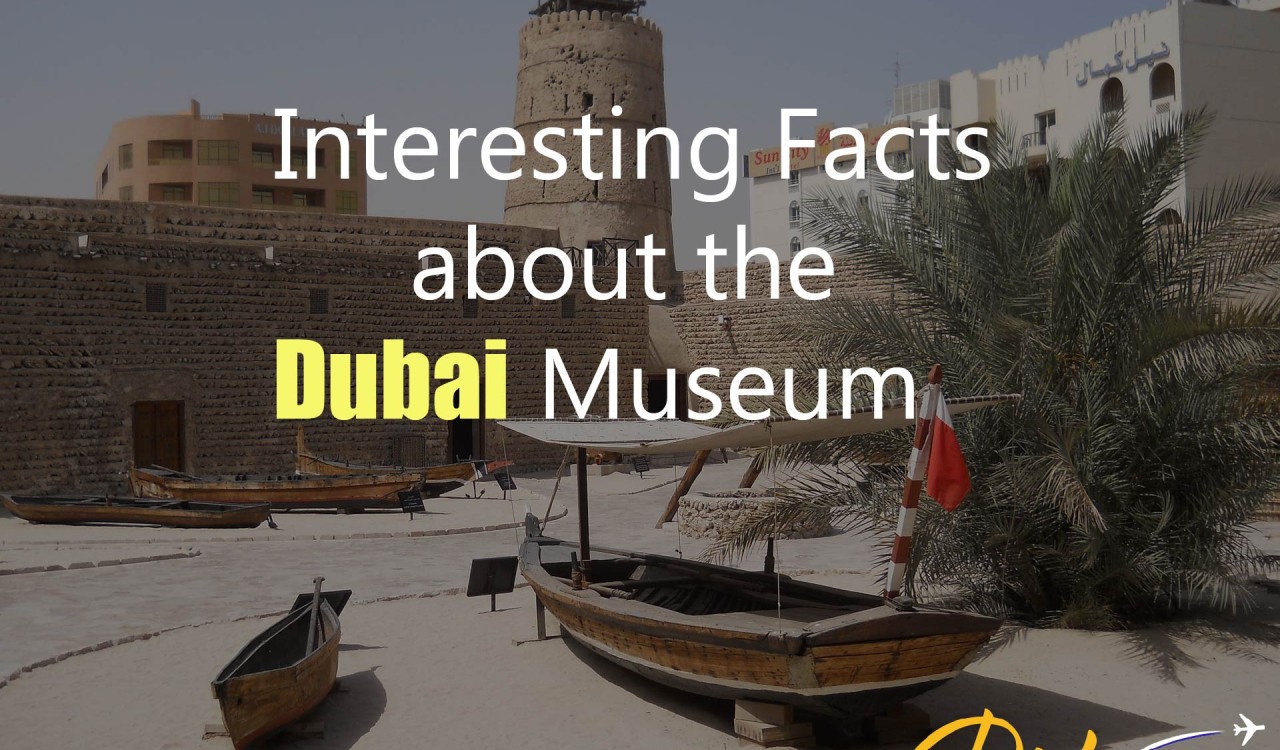 Dubai Museum - Dubai Feel