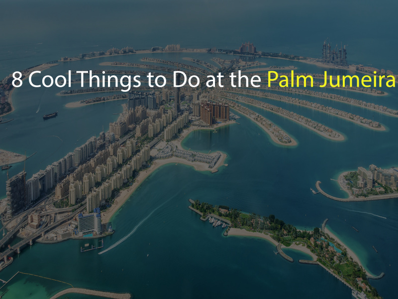 Palm Jumeirah - Dubai Feel