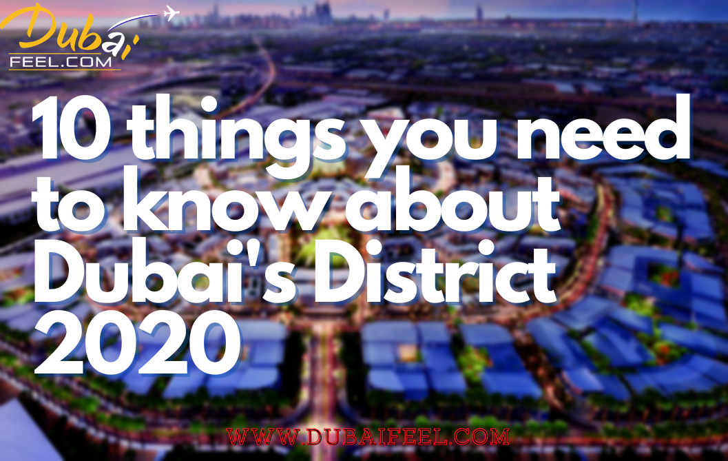 10 things you need to know about Dubai's District 2020