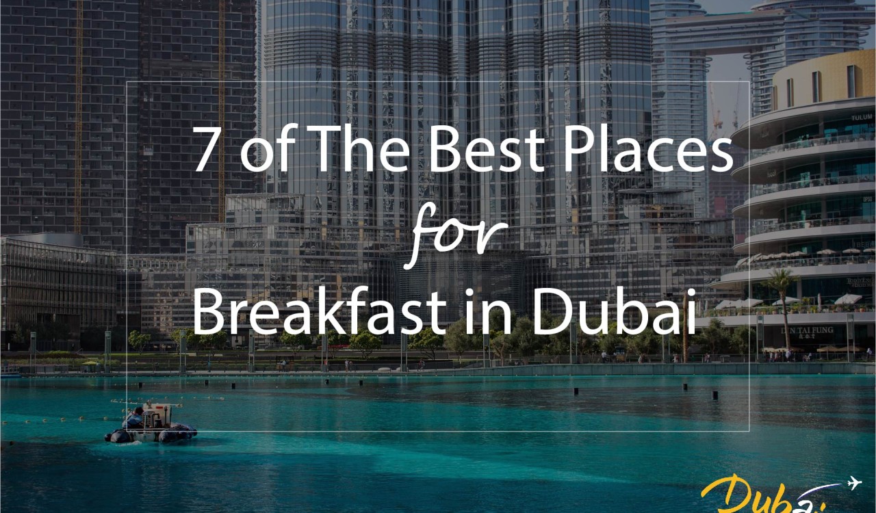 7 Best places for breakfast in Dubai
