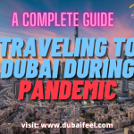 Travelling to Dubai during the Pandemic