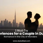 Experiences for a Couple in Dubai
