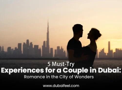 Experiences for a Couple in Dubai